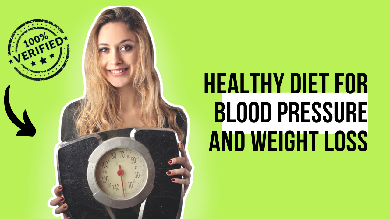 Healthy Diet for Blood Pressure and Weight Loss