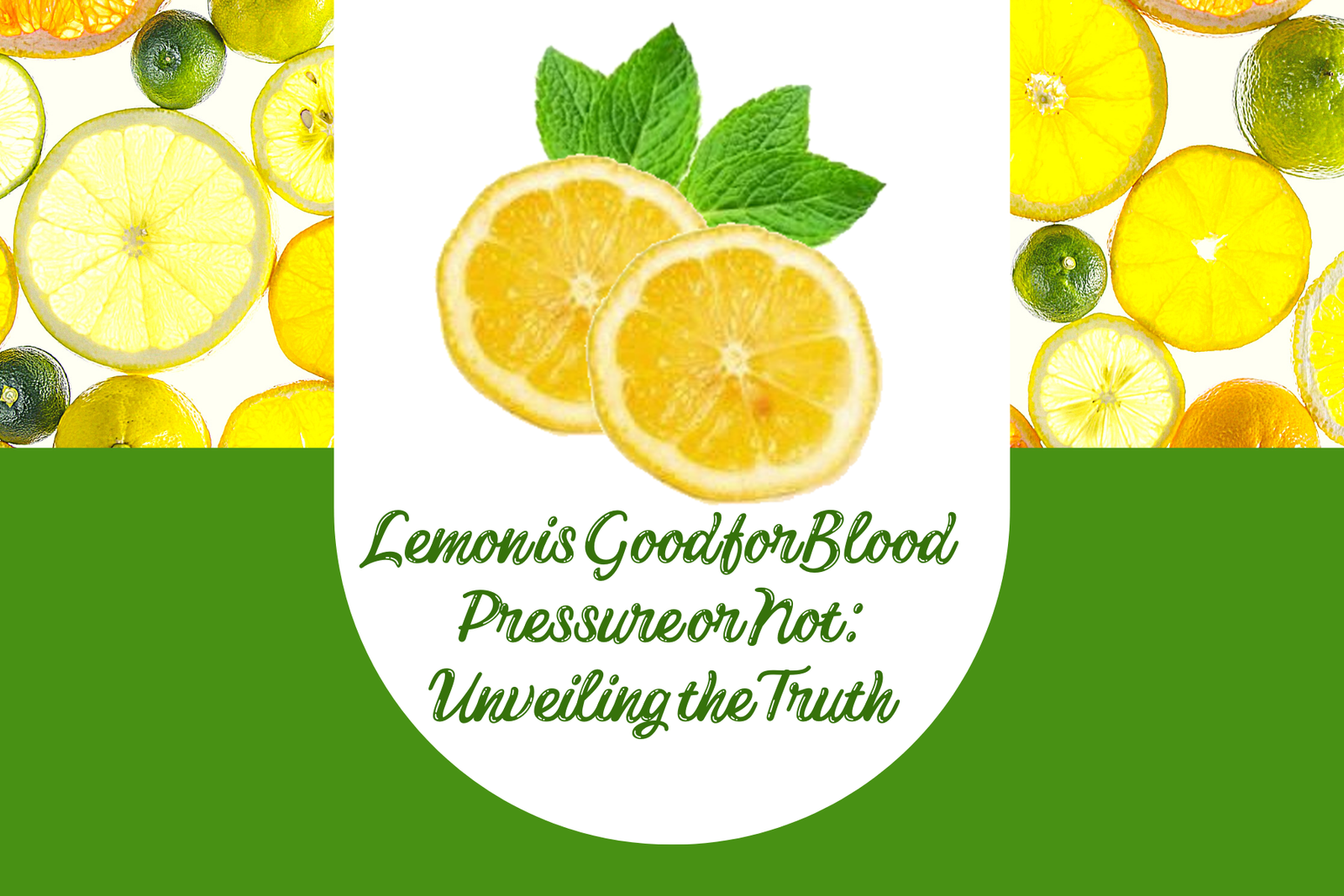 Lemon is Good for Blood Pressure or Not: Unveiling the Truth